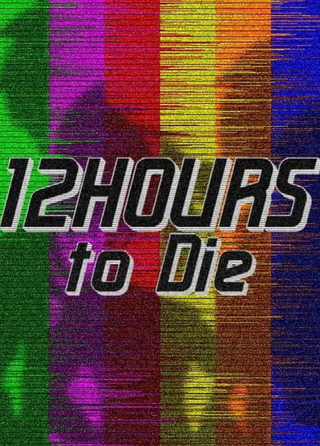12 Hours to Die