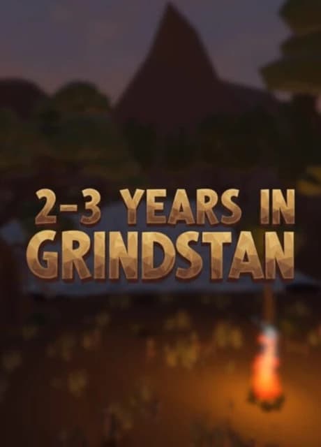 2–3 Years in Grindstan