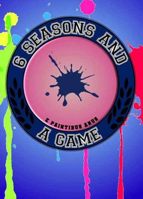 6 Seasons and a Game