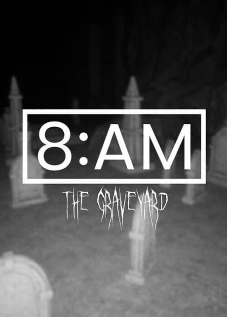 8AM: The Graveyard