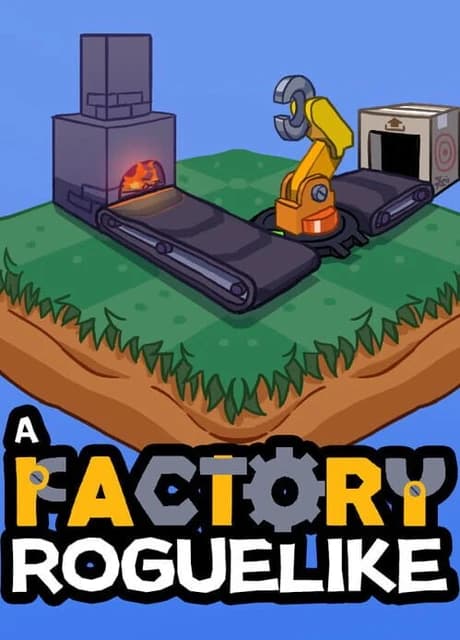 A Factory Roguelike
