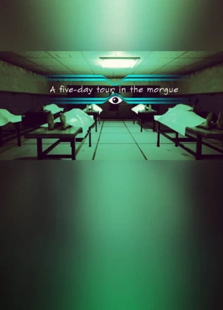 A Five-Day Tour in the Morgue
