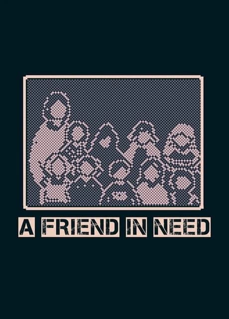 A Friend in Need