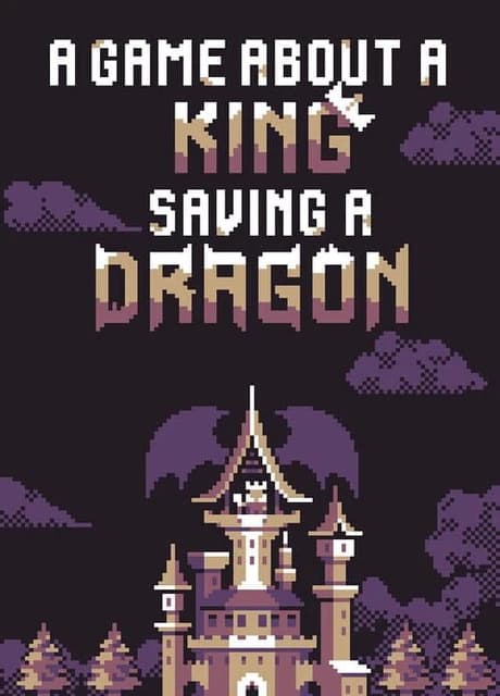 A Game About a King Saving a Dragon