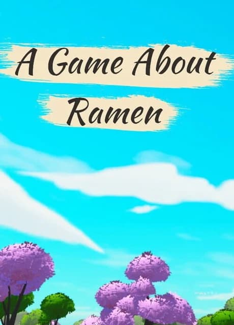 A Game About Ramen