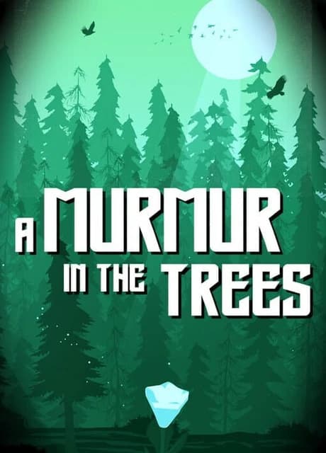 A Murmur in the Trees