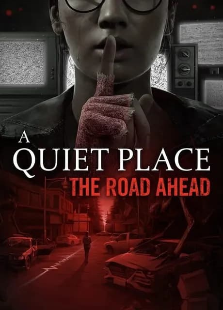A Quiet Place: The Road Ahead