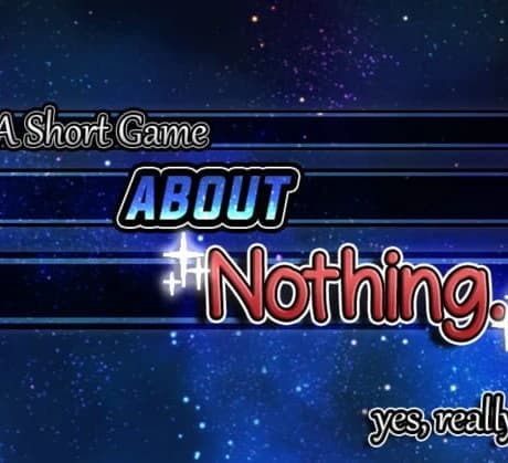 A Short Game About Nothing