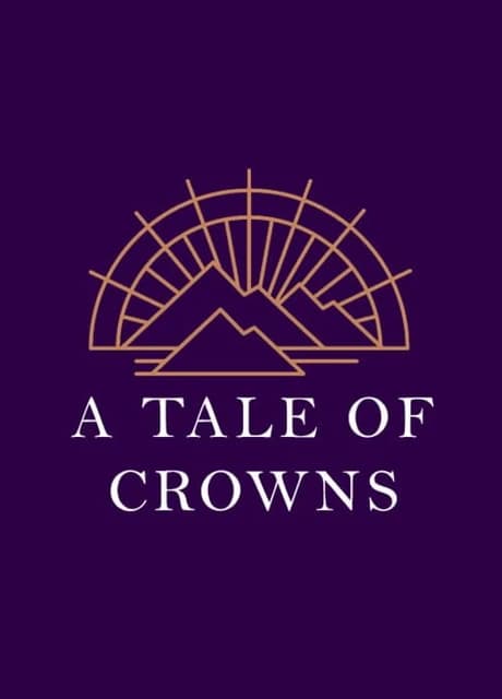 A Tale of Crowns