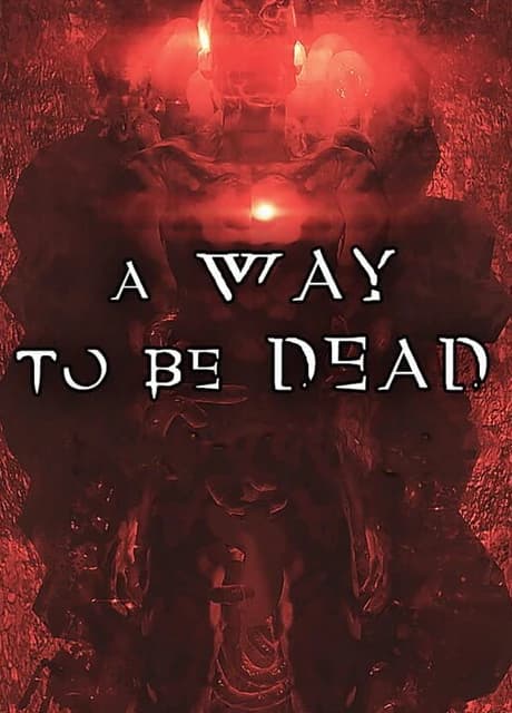 A Way to be Dead