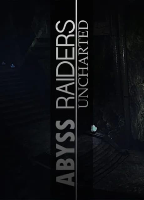 Abyss Raiders: Uncharted