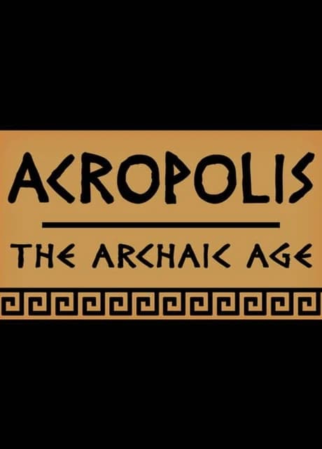 Acropolis: The Archaic Age