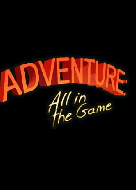 Adventure: All in the Game