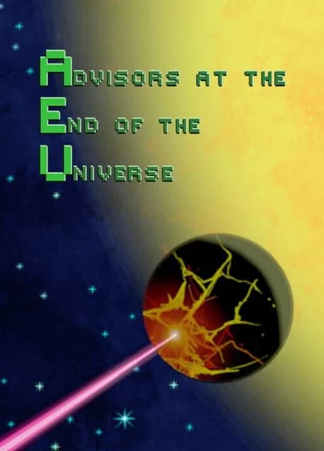 Advisors at the End of the Universe