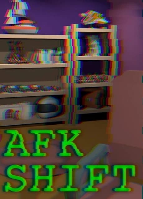 AFK Shift