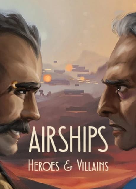 Airships: Heroes and Villains