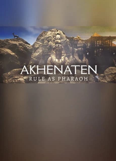 Akhenaten: Rule as Pharaoh