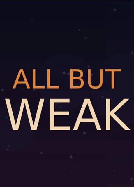 All But Weak