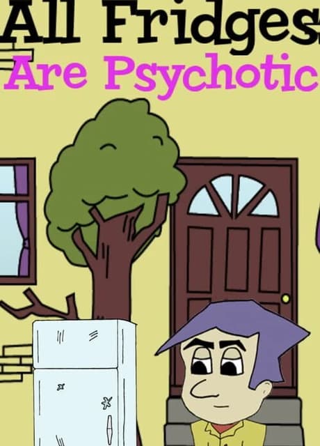 All Fridges are Psychotic