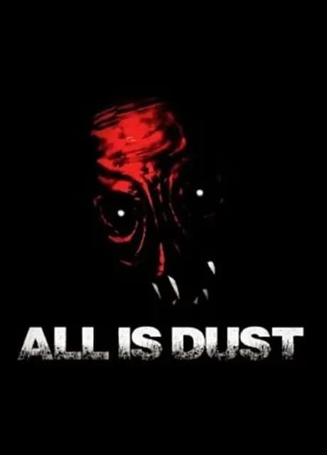 All Is Dust