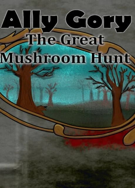 Ally Gory: The Great Mushroom Hunt