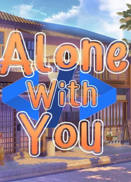 Alone With You