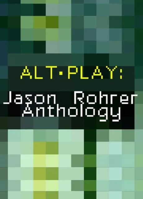 Alt-Play: Jason Rohrer Anthology
