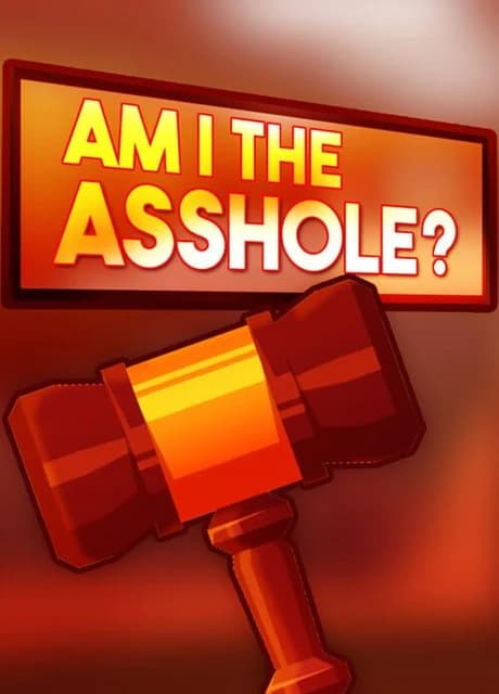 Am I The Asshole?