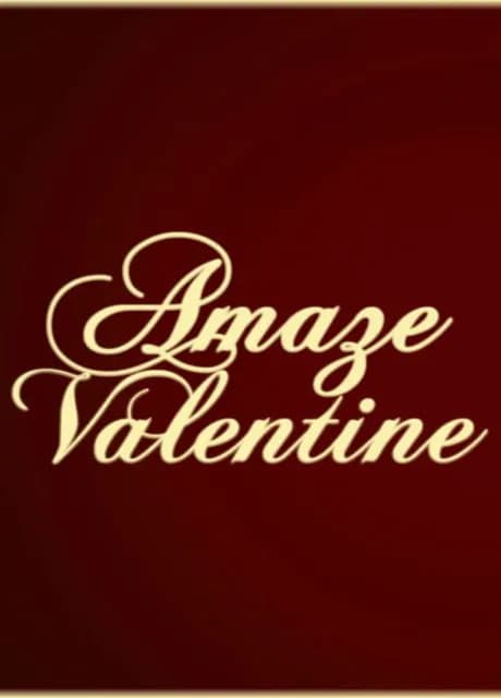 Amaze Valentine