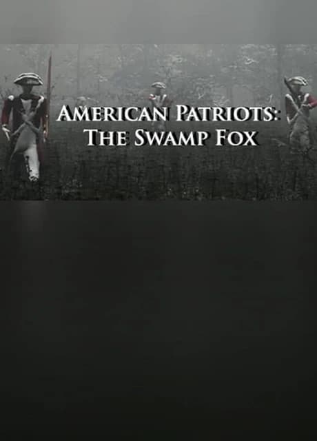 American Patriots: The Swamp Fox