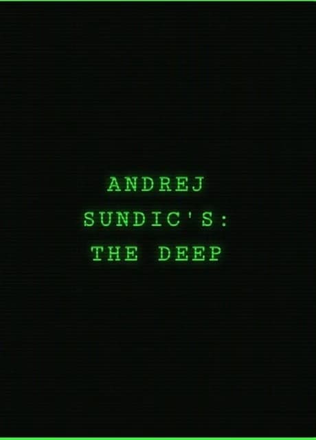 Andrej Sundic's: The Deep
