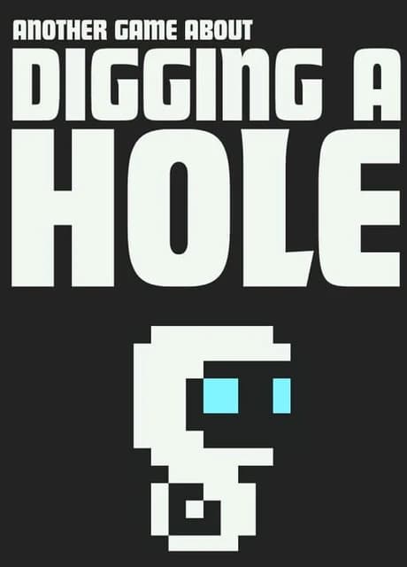 Another Game About Digging a Hole
