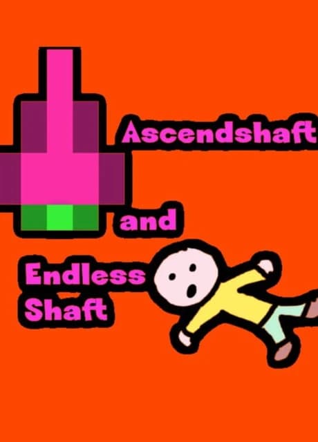 Ascendshaft and Endless Shaft