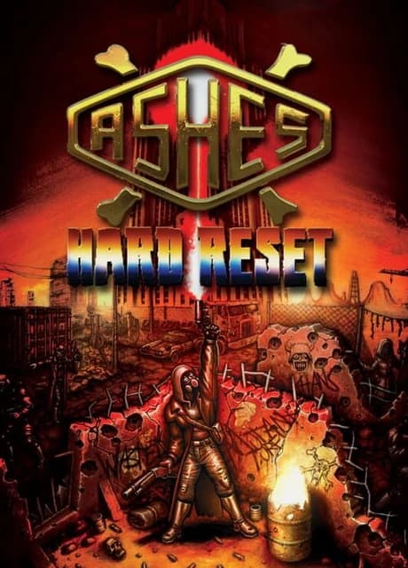 Ashes: Hard Reset
