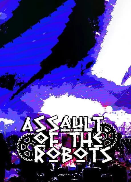 Assault of the Robots