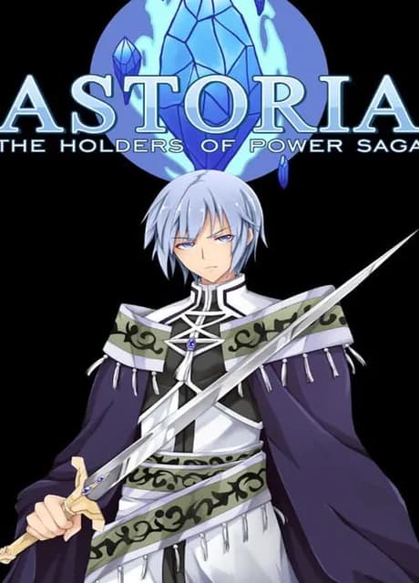 Astoria: The Holders of Power Saga