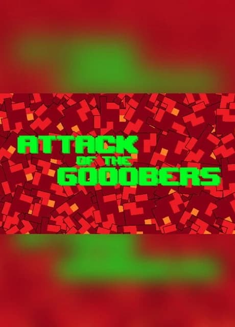 Attack of the Gooobers