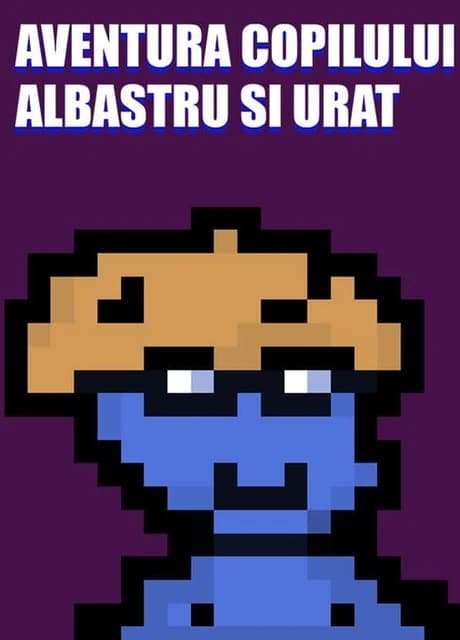 Aventura Copilului Albastru și Urât