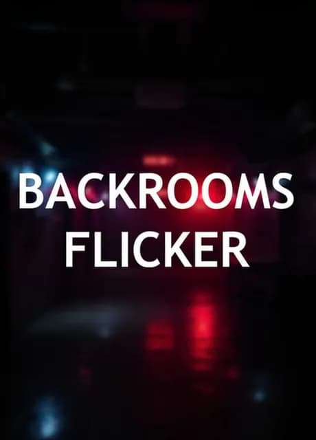 Backrooms: Flicker