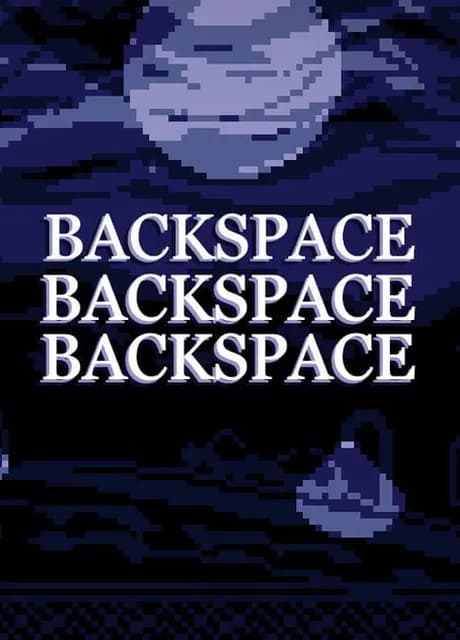 Backspace Backspace Backspace