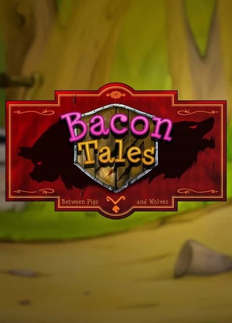 Bacon Tales: Between Pigs and Wolves