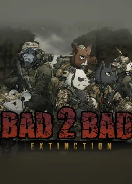 Bad 2 Bad: Extinction