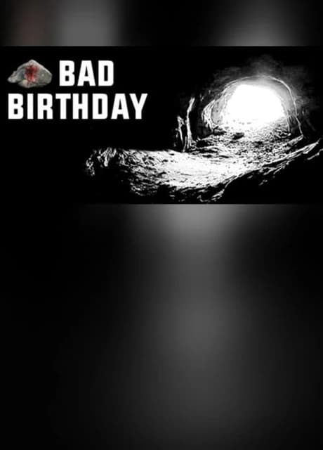 Bad birthday