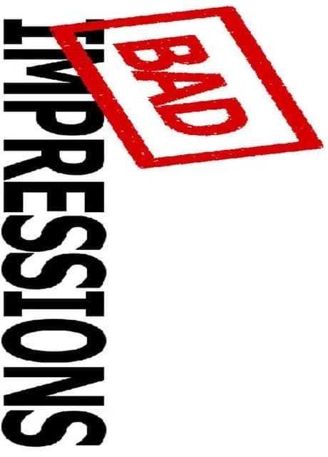 Bad Impressions