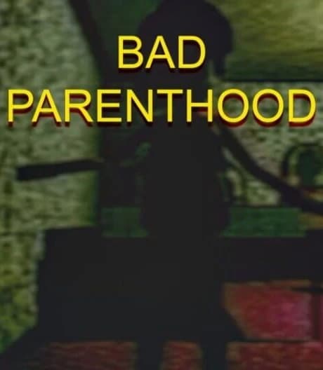 Bad Parenthood