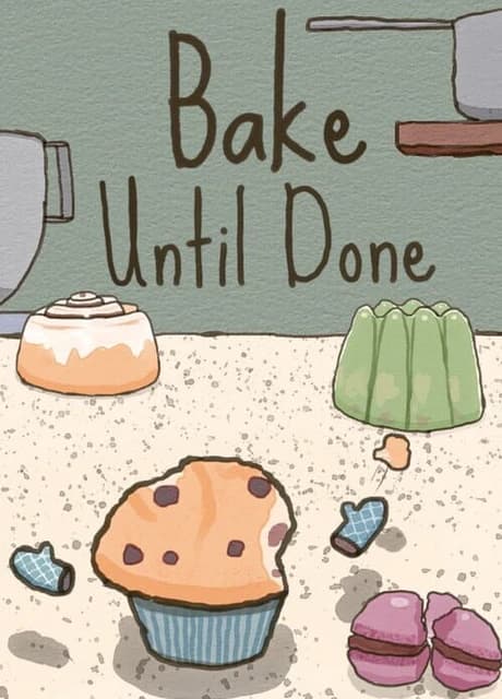 Bake Until Done