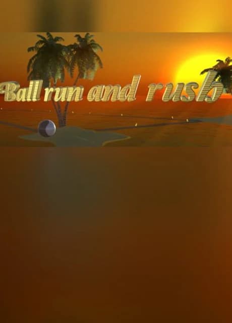 Ball Run and Rush