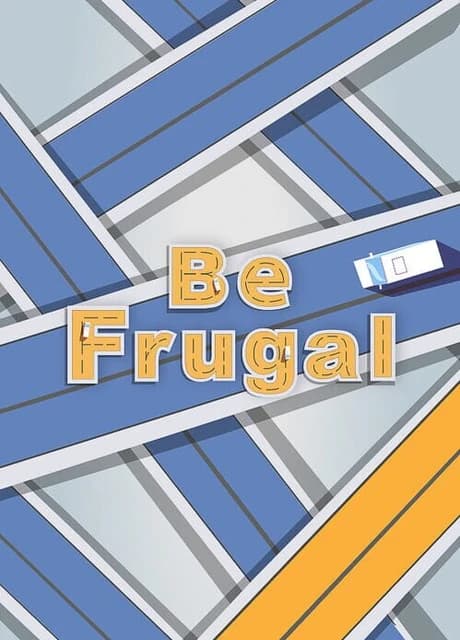 Be Frugal