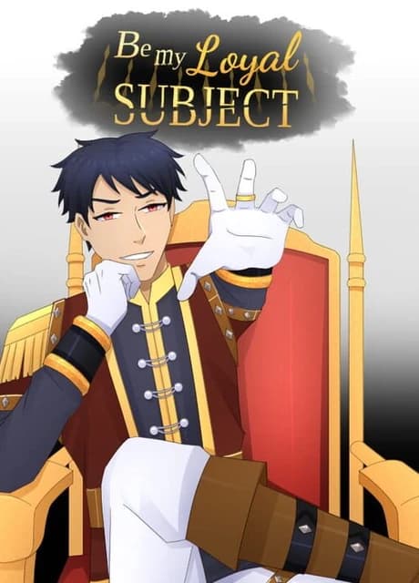 Be My Loyal Subject