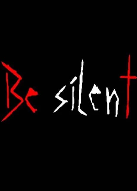 Be Silent